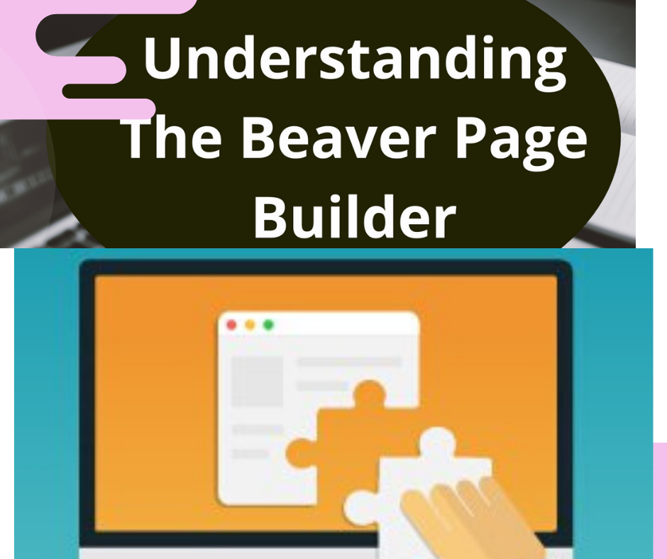 Understanding The Beaver Page Builder