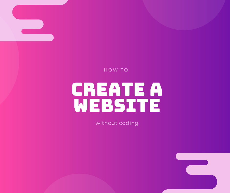 How To Create A Website Without Coding