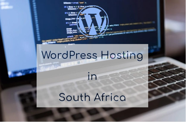 WordPress Hosting in South Africa:&hellip;